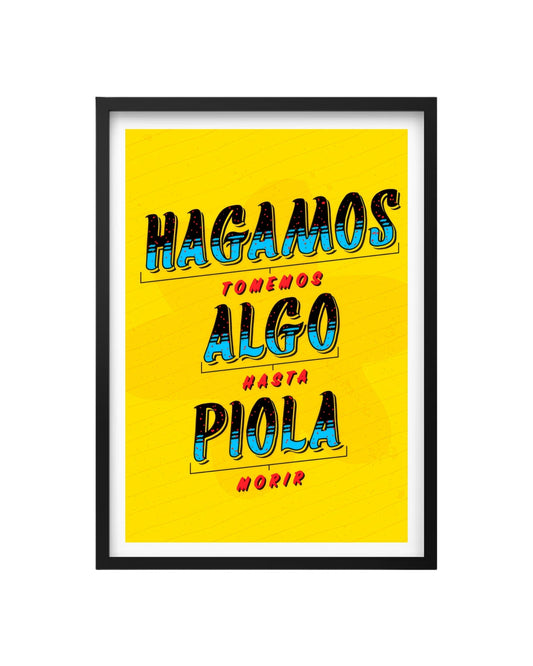 Cuadro Cuadro Hagamos Algo Piola